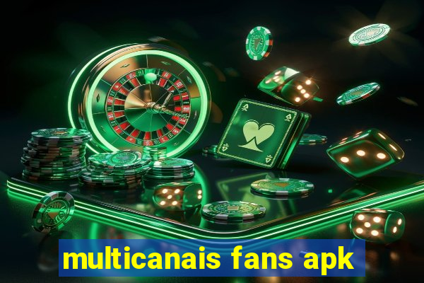 multicanais fans apk